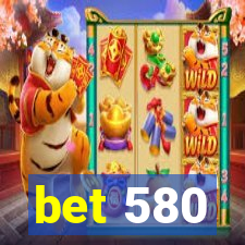 bet 580